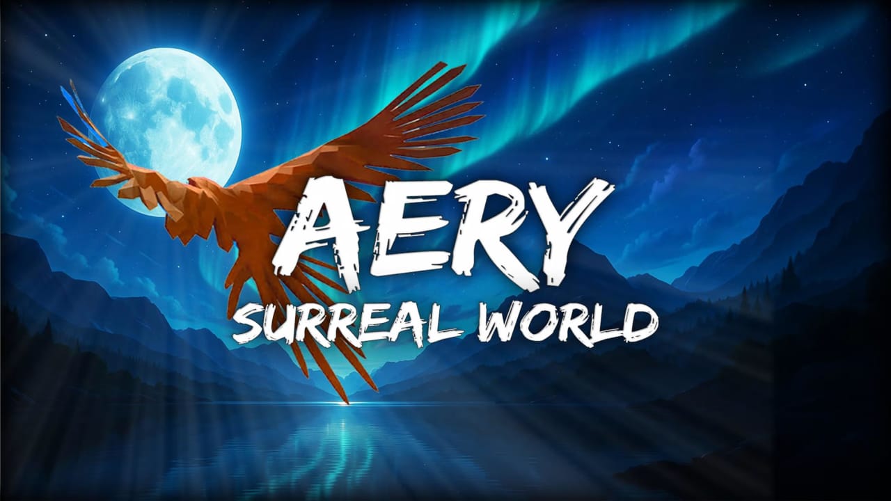 艾瑞:超现实世界丨Aery – Surreal World-青鹤工作室