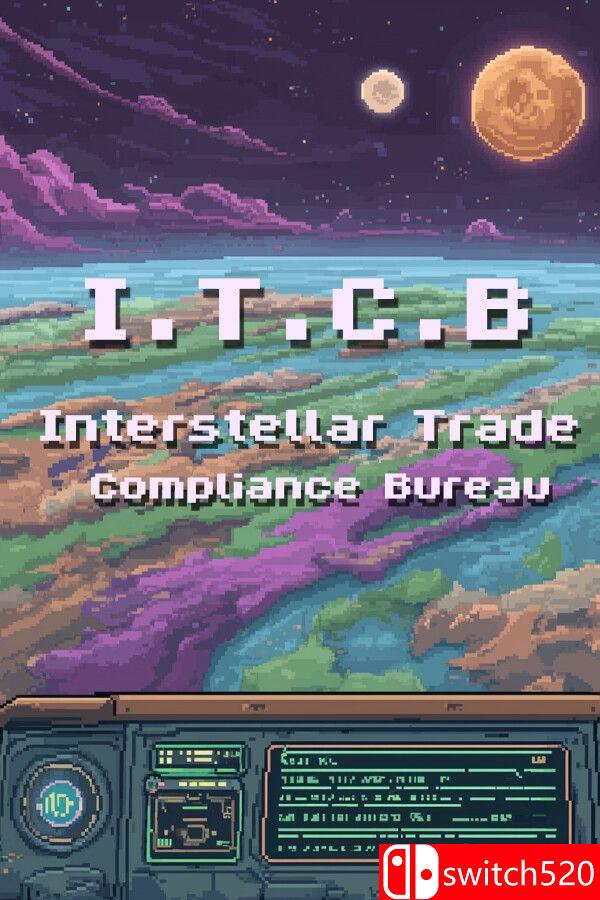 《I.T.C.B：星际贸易合规局（Interstellar Trade Compliance Bureau）》v1.6 [英文]-青鹤工作室